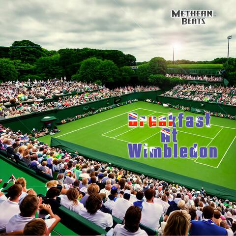 Breakfast At Wimbledon