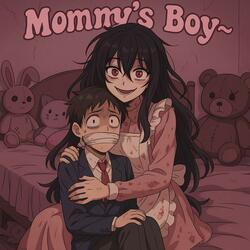Mommy's Boy~ ||『Yandere Mother's Day』