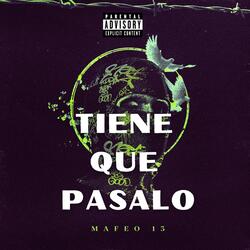 Tiene Que Pasalo
