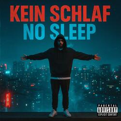 Kein Schlaf
