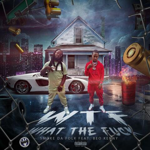 WTF-What The Fuck (feat. Beo lil Kenny)