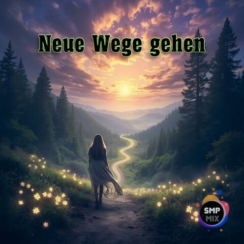 Neue Wege gehen