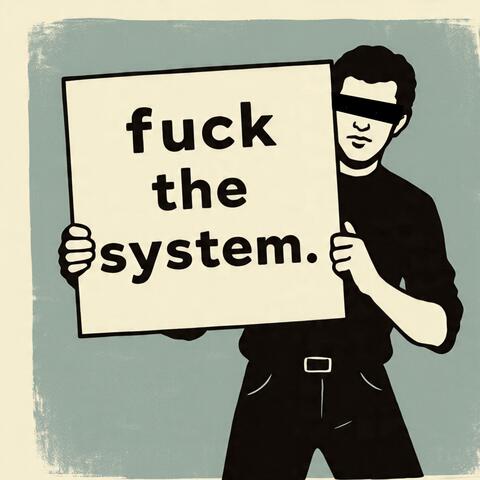 F++K The SYSTEM