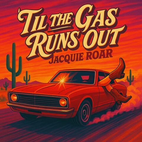 'Til the Gas Runs Out