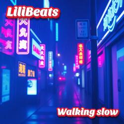 Walking slow
