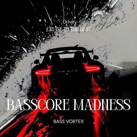 BASSCORE MADNESS (Bass Boosted)