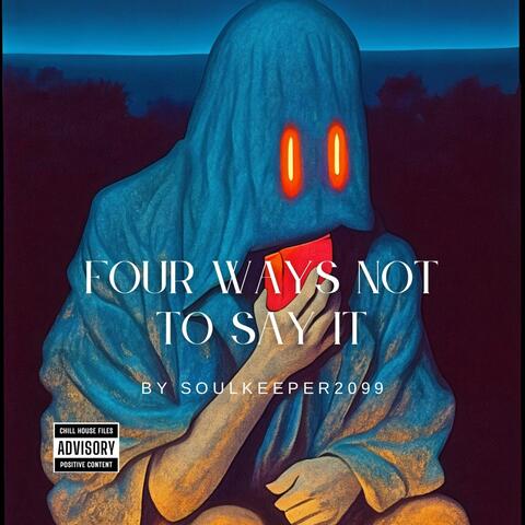 Four Ways Not to Say It