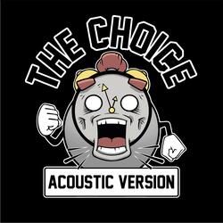 The Choice (acoustic version)