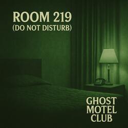 Room 219 (Do Not Disturb)