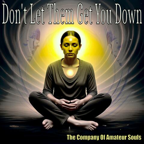 Don't Let Them Get You Down