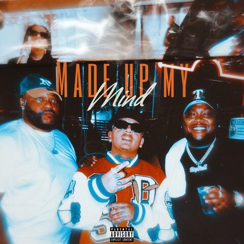 Made up my mind (feat. T-Rell)