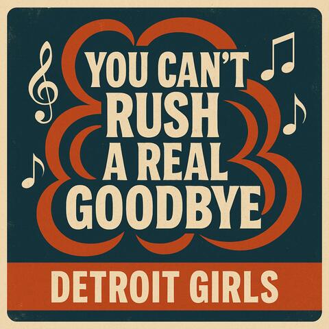 You Can't Rush a Real Goodbye