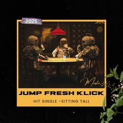 Sitting Tall (feat. Jump Fresh Klick)