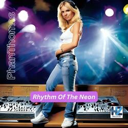 Rhythm Of The Neon