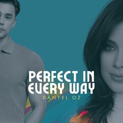 Perfect in every way