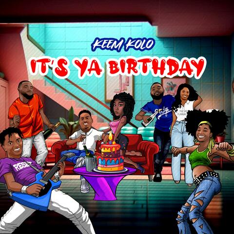 It's Ya Birthday