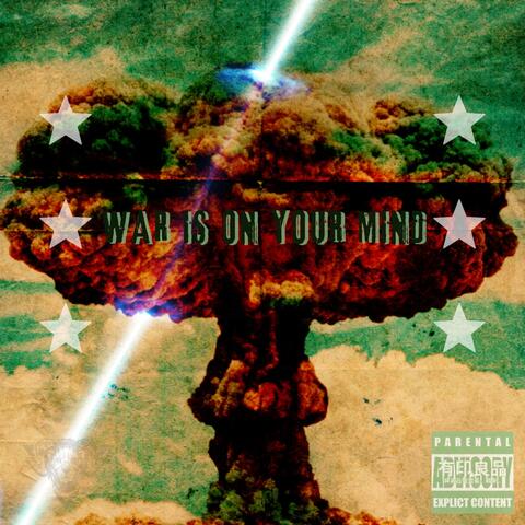 War Is On Your Mind