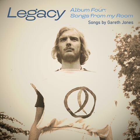 Legacy Album Four: Songs from my Room