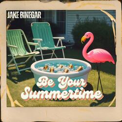 Be Your Summertime