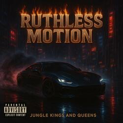 RUTHLESS MOTION