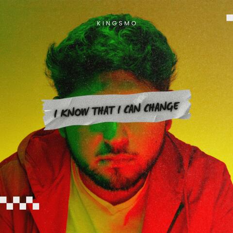 I Know That I Can Change
