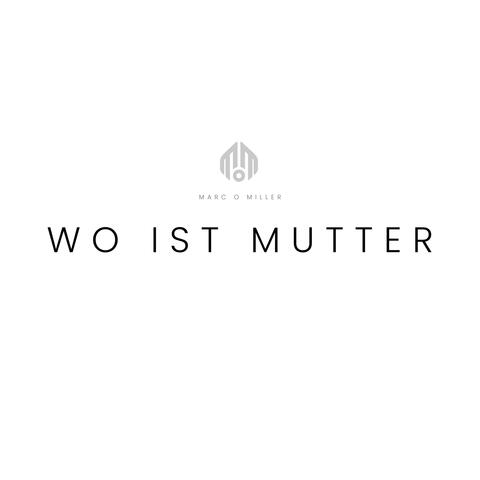 Wo ist Mutter