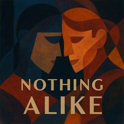 Nothing Alike