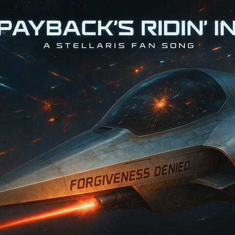 Payback's Ridin' In (A Stellaris Fan Song)