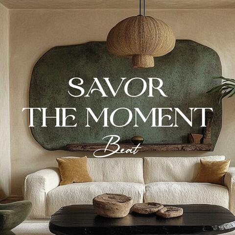 Savor the Moment
