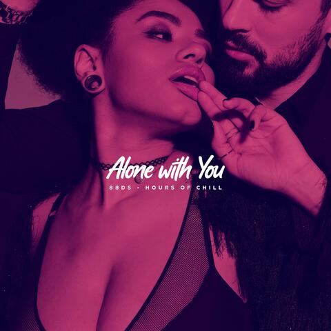 Alone With You (Romantic Sexy Beat)