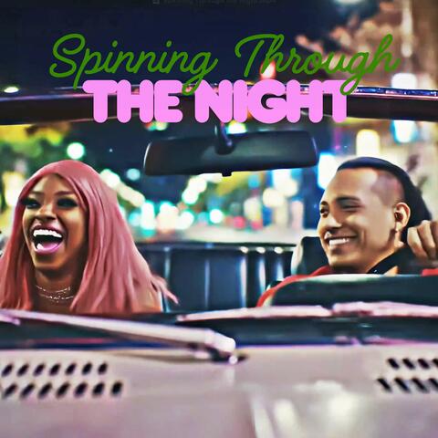 Spinning Through The Night