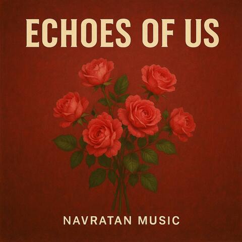 Echoes of us