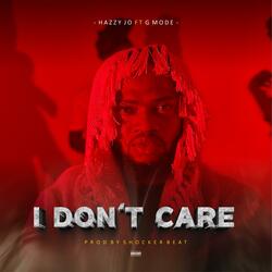 I don't care (feat. G. Mode)