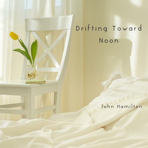 Drifting Toward Noon