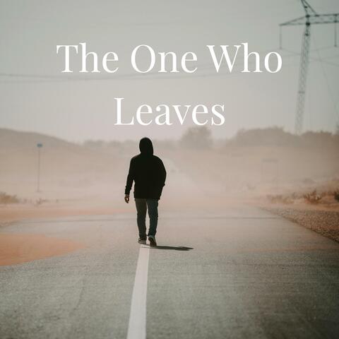 The One Who Leaves