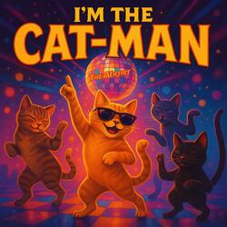 I'm the Cat-Man