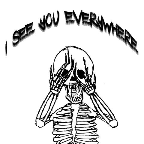 I See You Eveyrwhere