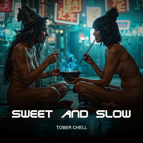 Sweet and Slow