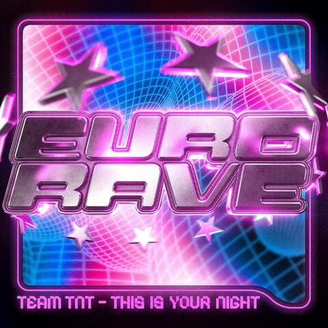 This Is Your Night (EuroRave edit)