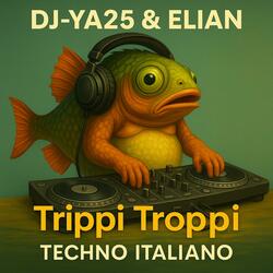Trippi Troppi (Techno Italiano)