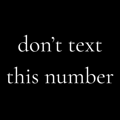 don't text this number
