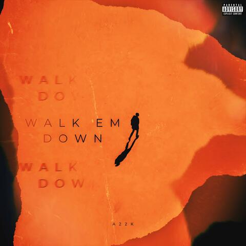 Walk Em Down (Single Version)