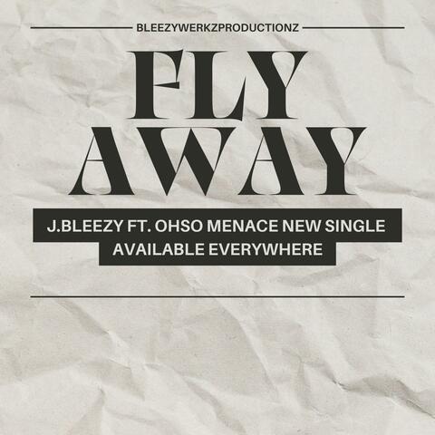 Fly Away (feat. Oh$o Menace)