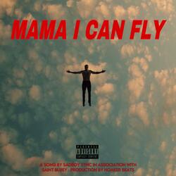Mama I Can Fly (feat. Saint Bluey)