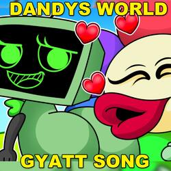 Dandys World Gyatt Song