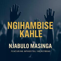 Ngihambise Kahle (feat. Mphostoli We Keyboard)