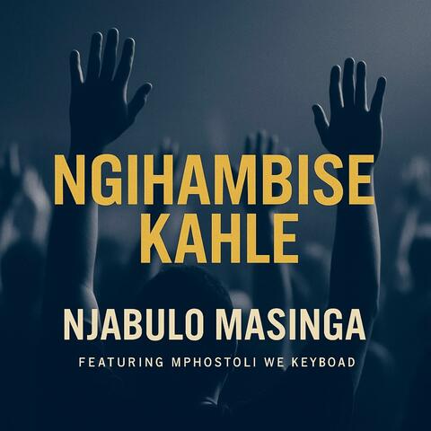 Ngihambise Kahle (feat. Mphostoli We Keyboard)