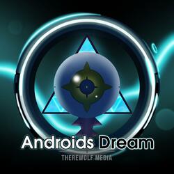 Androids Dream