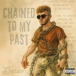 Chained To My Past