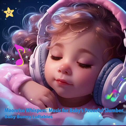 Moonrise Whispers: Music for Baby’s Peaceful Slumber